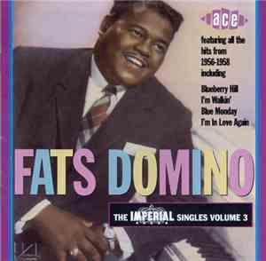 Fats Domino - The Imperial Singles Volume 3