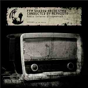 FFM Shadow Orchestra Conducted By Mephisto  - Radio Inferno (Fragmente)
