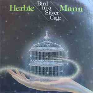 Herbie Mann - Bird In A Silver Cage