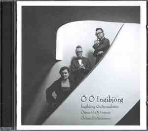 Ingibjörg Guðjónsdóttir ,  Ómar Guðjónsson  &  Oskar Gudjonsson - Ó Ó Ingib ...
