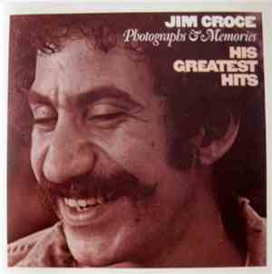 Jim Croce - Photographs & Memories:  His Greatest Hits