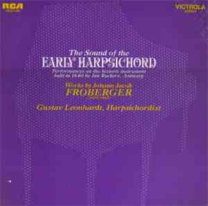 Johann Jakob Froberger, Gustav Leonhardt - The Sound Of The Early Harpsicho ...