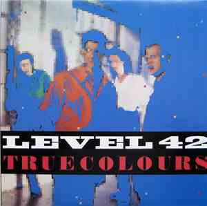 Level 42 - True Colours