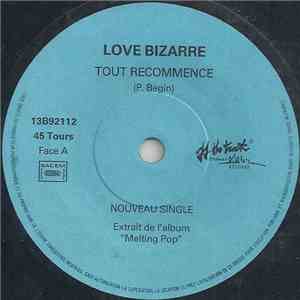 Love Bizarre - Tout Recommence