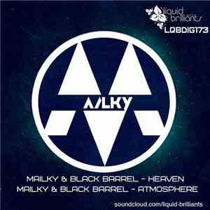 Mailky & Black Barrel - Heaven / Atmosphere