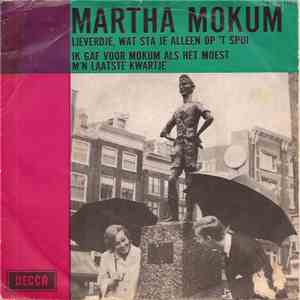 Martha Mokum - Lieverdie, Wat Sta Je Alleen Op 'T Spui