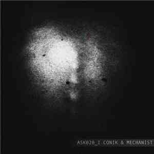 Mechanist, I.Conik - ASK020 - Frequencies Verse 2 EP