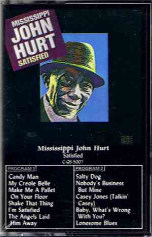 Mississippi John Hurt - Satisfied
