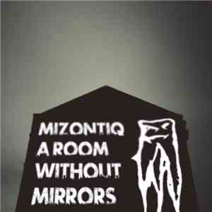 Mizontiq - A Room Without Mirrors