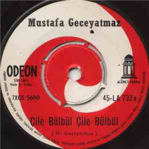 Mustafa Geceyatmaz - Çile Bülbül Çile Bülbül / Gidersen Güle Güle