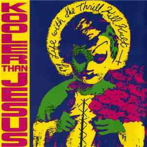 My Life With The Thrill Kill Kult - Kooler Than Jesus