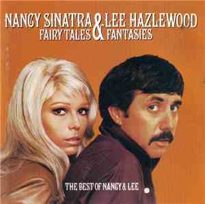 Nancy Sinatra & Lee Hazlewood - Fairy Tales & Fantasies: The Best Of Nancy  ...