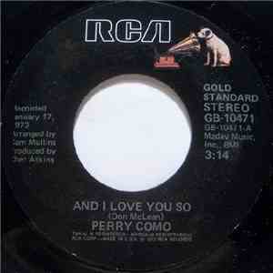 Perry Como - And I Love You So / Love Looks So Good On You