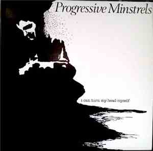 Progressive Minstrels - I Can Turn My Head Myself
