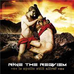 Rave The Reqviem - Is Apollo Still Alive?