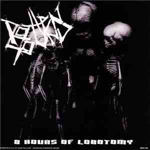 Rotten Sound / Unholy Grave - 8 Hours Of Lobotomy / Wrath