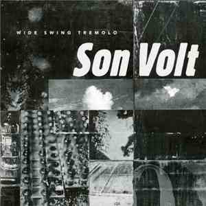 Son Volt - Wide Swing Tremolo