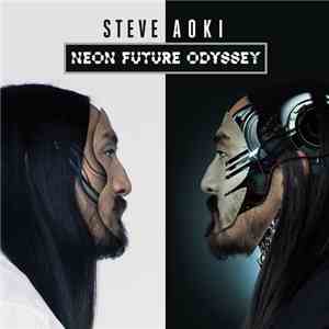 Steve Aoki - Neon Future Odyssey