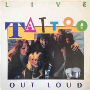 Tattoo  - Out Loud... Live