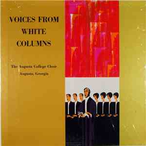 The Augusta College Choir - Voices From White Columns