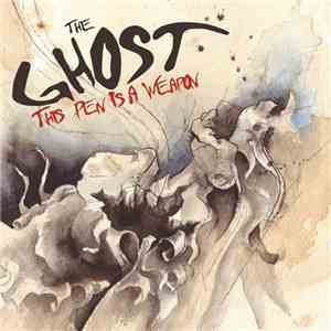 The Ghost  - This Pen Is A Weapon