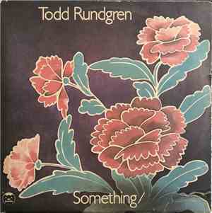 Todd Rundgren - Something / Anything?