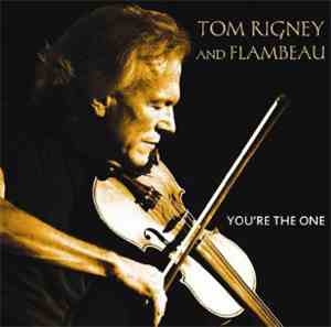 Tom Rigney And Flambeau - You're The One