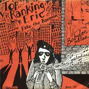 Top Ranking Eric Meets Esko The Bassman - Soitan Melodicaa / Babylon Palaa