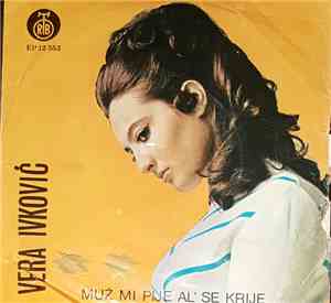Vera Ivković - Muž Mi Pije Al' Se Krije