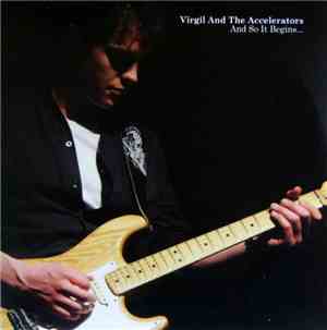 Virgil & The Accelerators - And So It Begins...