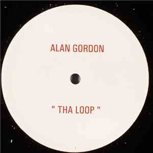 Alan Gordon  - Tha Loop / Tha Sub