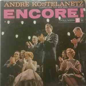 Andre Kostelanetz Conducting The New York Philharmonic - Encore!