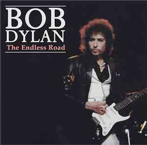 Bob Dylan - The Endless Road