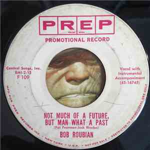Bob Roubian - Not Much Of A Future, But Man What A Past / Cracker Stacker