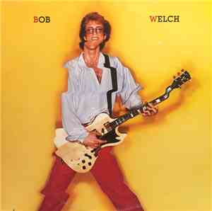 Bob Welch - Bob Welch