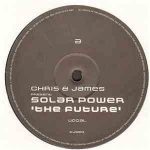 Chris & James present Solar Power - The Future