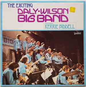 Daly-Wilson Big Band Featuring Kerrie Biddell - The Exciting Daly-Wilson Bi ...