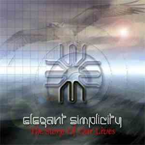 Elegant Simplicity - The Story Of Our Lives