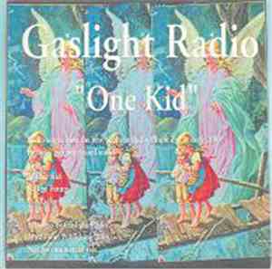 Gaslight Radio - One Kid
