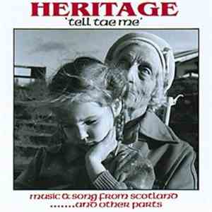 Heritage  - Tell Tae Me (Music & Song From Scotland And Other Parts)