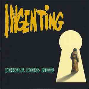 Ingenting - Jekka Deg Ner