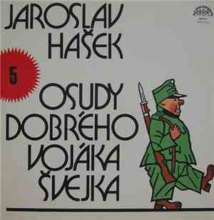 Jaroslav Hašek - Osudy Dobrého Vojáka Švejka 5