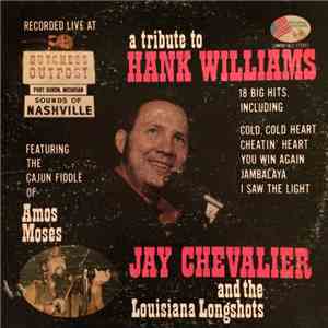 Jay Chevalier & The Louisiana Longshots - A Tribute To Hank Williams