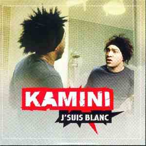Kamini  - J'suis Blanc