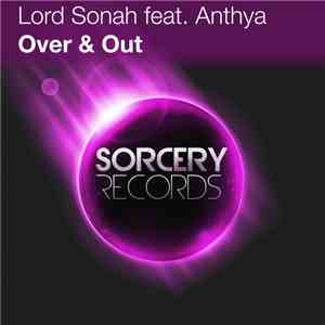 Lord Sonah feat. Anthya - Over & Out
