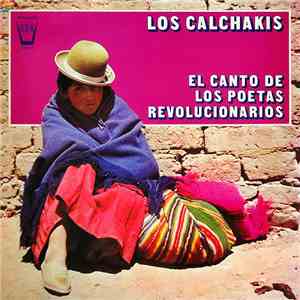 Los Calchakis - El Canto De Los Poetas Revolucionarios