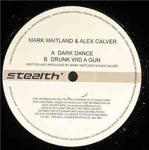 Mark Maitland & Alex Calver - Dark Dance / Drunk Wid A Gun