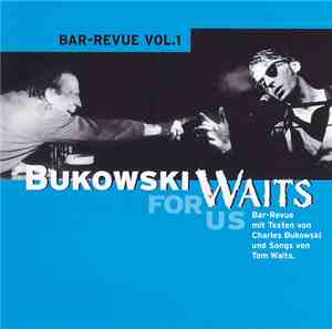 Michael Kiessling, Karl-Heinz Heil & The Rain Dogs - Bukowski Waits For Us  ...