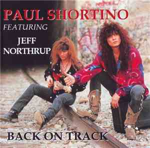 Paul Shortino Featuring Jeff Northrup - Back On Track