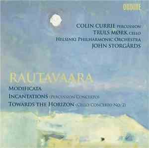 Rautavaara, Colin Currie, Truls Mørk, Helsinki Philharmonic Orchestra, John ...